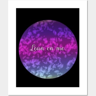 Lean on me Posters and Art